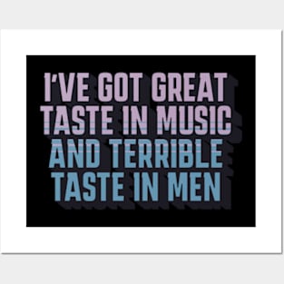 Great Taste in Music Terrible Taste Men Posters and Art